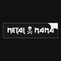 Metal Mama Sticker bumper stickers