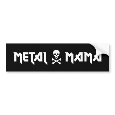 Metal Mama Sticker Bumper Stickers by WaywardMuse