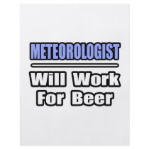 Meteorologist...Will Work For Beer flyers by Meteorologist_Shirts Meteorologist...Will Work For Beer flyers