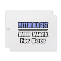 Meteorologist...Will Work For Beer invitations by Meteorologist_Shirts Meteorologist...Will Work For Beer invitations