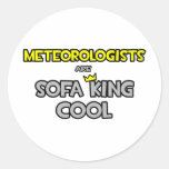 Meteorologists Are Sofa King Cool Stickers