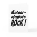 Meteorologists Rock! Greeting Card by TShirtDotCom Meteorologists Rock! Greeting Card