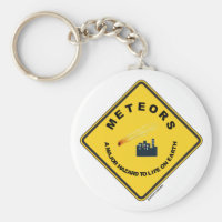 Meteors A Major Hazard To Life On Earth (Sign) Basic Round Button Keychain