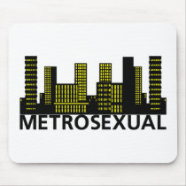 Metro Sexual mousepads by TheFamousLabel Metro Sexual mousepads