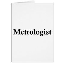 Metrologist Greeting Card