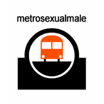 metrosexual t-shirts