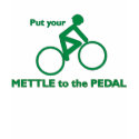 Mettle to the Pedal t-shirts