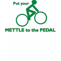 Mettle to the Pedal t-shirts by melhi_ Mettle to the Pedal t-shirts