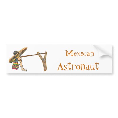 Mexican Astronaut Bumper Sticker by calroofer