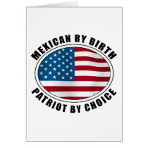 Mexican By Birth Patriot By Choice cards