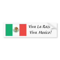 mexican flag, Viva La Raza! Viva Mexico! bumper stickers by olivia_silk mexican flag, Viva La Raza! Viva Mexico! bumper stickers