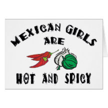 Mexican Girls Are Hot & Spicy Greeting Cards