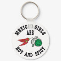 Mexican Girls Are Hot & Spicy keychains