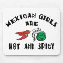 Mexican Girls Are Hot & Spicy Mouse Pad