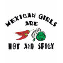 Mexican Girls Are Hot & Spicy Woman's t-shirts by Cinco_de_Mayo_TShirt Mexican Girls Are Hot & Spicy Woman's t-shirts