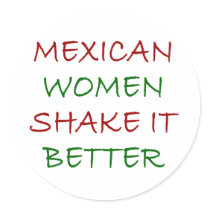 Mexican Women Shake It Better stickers