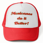 Mexicanas do it Better! hats