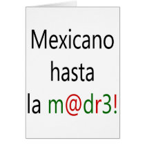 Mexicano Hasta La Madre cards by Supernova23 Mexicano Hasta La Madre cards