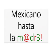 Mexicano Hasta La Madre postcards by Supernova23 Mexicano Hasta La Madre postcards