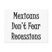 Mexicans Don't Fear Recessions postcards by Supernova23 Mexicans Don't Fear Recessions postcards