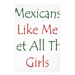 Mexicans Like Me Get All The Girls Custom Stationery