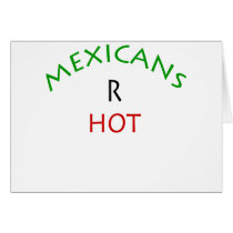 Mexicans R Hot cards by Supernova23 Mexicans R Hot cards