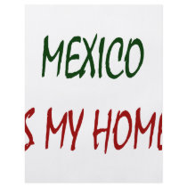 Mexico Is My Home flyers by Supernova23 Mexico Is My Home flyers