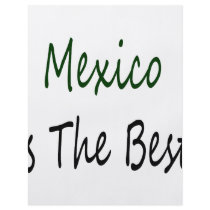 Mexico Is The Best flyers by Supernova23 Mexico Is The Best flyers