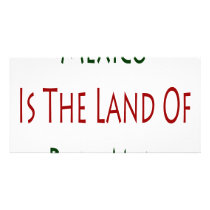 Mexico Is The Land Of Real Men photo cards by Supernova23 Mexico Is The Land Of Real Men photo cards