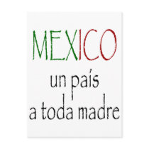 Mexico Un Pais A Toda Madre postcards by Supernova23 Mexico Un Pais A Toda Madre postcards