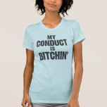Mi conducta es Bitchin Camisetas
