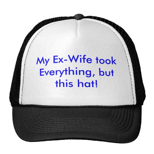 ¡Mi exmujer tomó todo, pero este gorra!