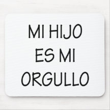 Mi Hijo Es Mi Orgullo Mousepads