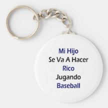 Mi Hijo Se Va A Hacer Rico Jugando Baseball Keychains
