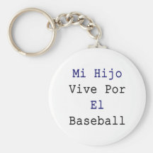 Mi Hijo Vive Por El Baseball Keychain