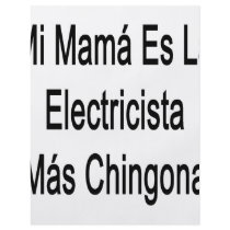 Mi Mama Es La Electricista Mas Chingona flyers by Supernova23 Mi Mama Es La Electricista Mas Chingona flyers