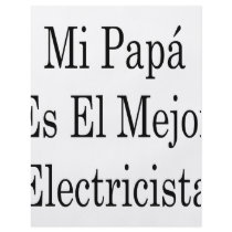 Mi Papa Es El Mejor Electricista flyers