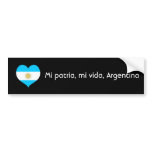 Mi patria, mi vida, Argentina Bumper Sticker