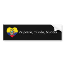 Mi patria, mi vida, Ecuador bumper stickers