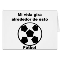 Mi Vida Gira Alrededor Del Futbol cards by Supernova23 Mi Vida Gira Alrededor Del Futbol cards