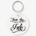Miami Ink Style Script - Love thy Ink keychains by mcolomy Miami Ink Style Script - Love thy Ink keychains