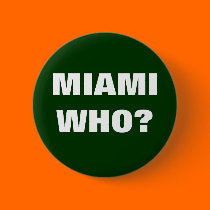 MIAMI WHO? buttons