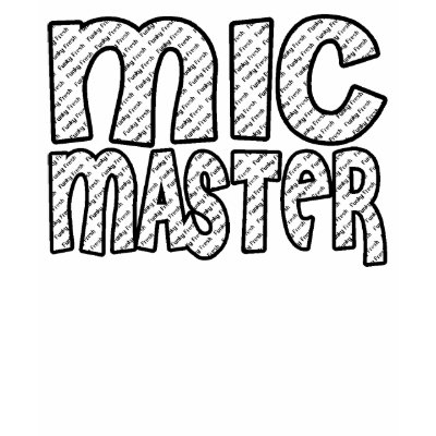 Mic Master T Shirt by goldnsun