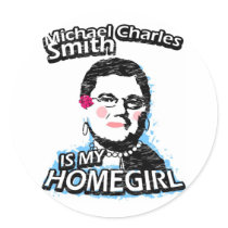 Michael Charles Smith is my homegirl stickers