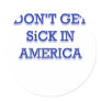 Michael Moore Knows! SiCKO Supporter Round Sticker