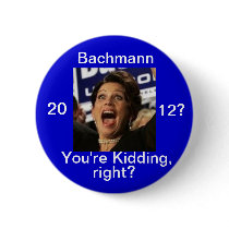 Michele Bachmann 2012? Pinback Button