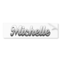 Michelle Bumper Sticker