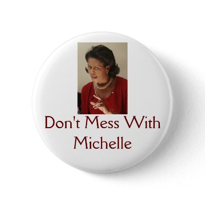 Michelle Obama, Don't Mess With Michelle Pin by gillianpar