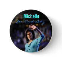 Michelle Obama for First Lady Button