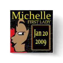Michelle Obama T-Shirts! buttons